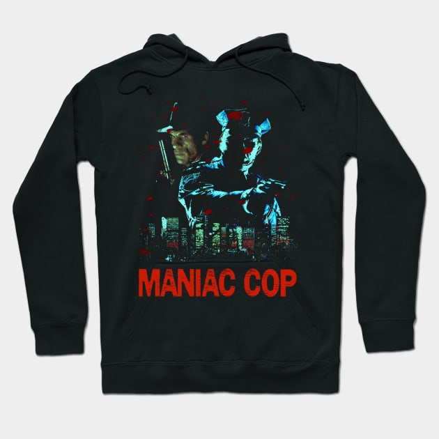 Behind The Badge Of Terror Maniac Cop Character Shirt Hoodie by alex77alves